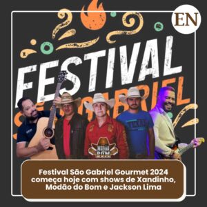 Festival São Gabriel Gourmet 2024 começa hoje com shows de Xandinho, Modão do Bom e Jackson Lima